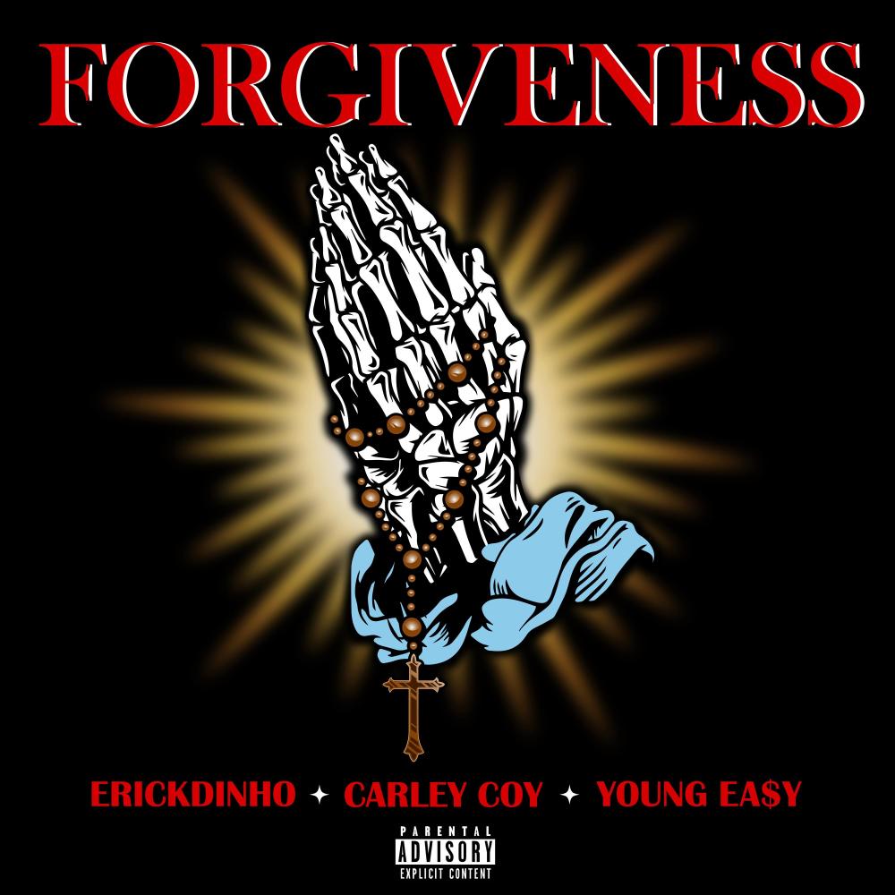 Forgiveness (feat. Carley Coy & Young Ea$y) (Explicit)