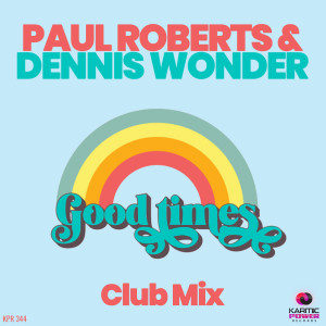 Listen to Good Times (Club Mix) song with lyrics from Paul Roberts