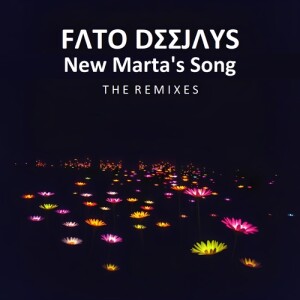 Fato Deejays的專輯New Marta's song (The remixes) (Maxi single)
