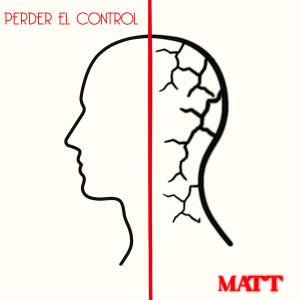 อัลบัม Perder el Control ศิลปิน Matt