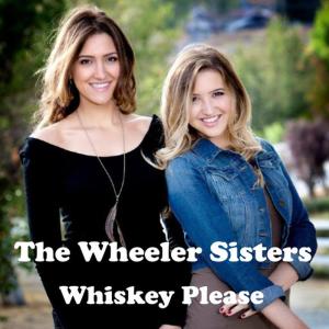 ดาวน์โหลดและฟังเพลง Whiskey Please พร้อมเนื้อเพลงจาก The Wheeler Sisters