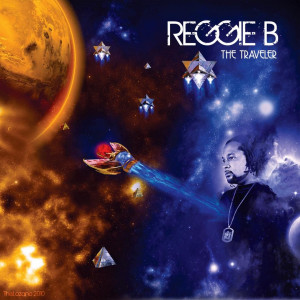 Album The Traveler (Explicit) from Reggie B