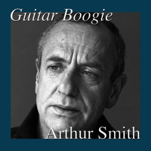 Listen to Guitar And Piano Boogie song with lyrics from Arthur Smith
