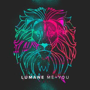 อัลบัม Me + You ศิลปิน Lumane