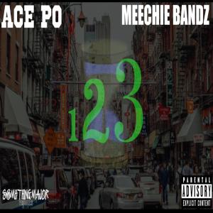 Ace P0的專輯123 (feat. MEECHIE BANDZ) (Explicit)