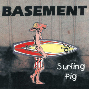 Basement的專輯Surfing Pig