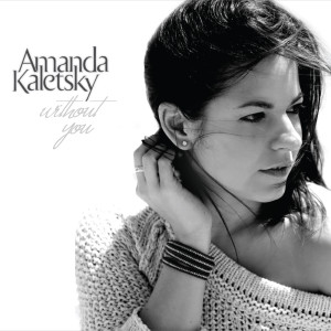 收聽Amanda Kaletsky的Without You歌詞歌曲