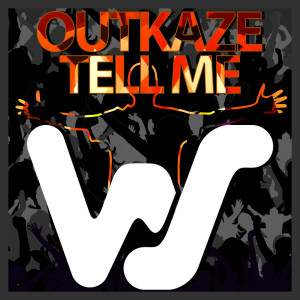 Album Tell Me oleh OUTKAZE