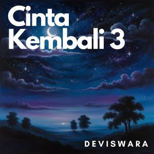 Deviswara的专辑Cinta Kembali 3