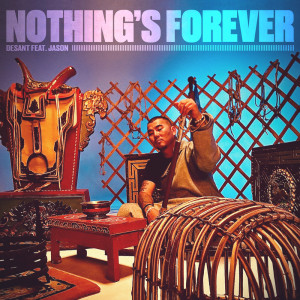 收听Desant的Nothing's Forever歌词歌曲