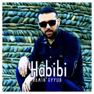 ดาวน์โหลดและฟังเพลง Habibi พร้อมเนื้อเพลงจาก Ramin Eyyub