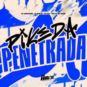 Dj Silva 06的專輯Pike de Penetrada (Explicit)