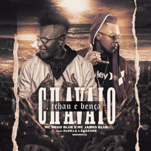 Dengarkan lagu Chavaio Tchau e Bença (Explicit) nyanyian Mc Nego Blue dengan lirik
