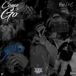 Listen to Come & Go (Explicit) song with lyrics from Bigg Lil C
