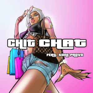 Listen to Chit Chat (Explicit) song with lyrics from TyMatts