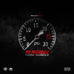 Precise45的專輯No Pressure (feat. King Kapital B) (Explicit)