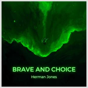 อัลบัม Brave And Choice ศิลปิน Herman Jones