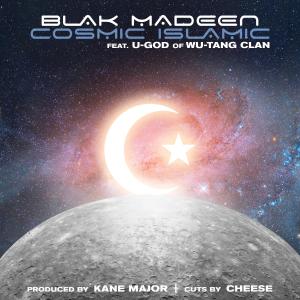 อัลบัม Cosmic Islamic (feat. U-God) ศิลปิน Blak Madeen