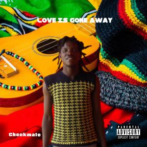 Album Love Is Gone Away from Checkmate