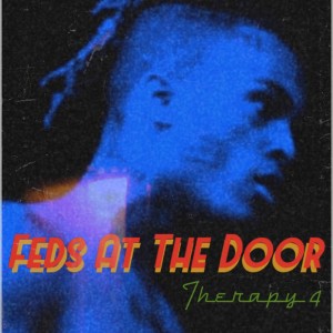 Feds At The Door // Therapy 4 (Explicit)