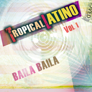 Album Tropical latino, Vol. 1 - Baila baila from Alpisella Band