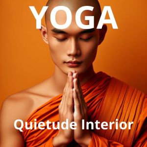 Album Quietude Interior (Meditação e Yoga para a Consciência Plena) from Música de Meditação
