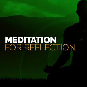 Meditation的專輯Meditation for Reflection