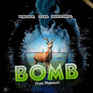 Listen to BOMB (Ichu Mgbada) (feat. ITemz da Doktor, Itemz & Mhizta Pheel) song with lyrics from WIZGenius