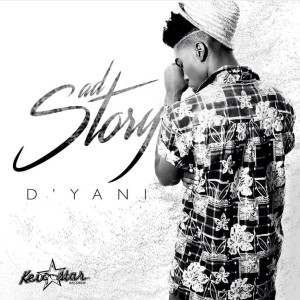 收聽D'Yani的Sad Story歌詞歌曲