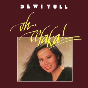 ดาวน์โหลดและฟังเพลง Oh Celaka! พร้อมเนื้อเพลงจาก Dewi Yull