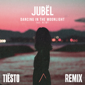 收聽Jubel的Dancing In The Moonlight (feat. NEIMY) (Tiësto Remix)歌詞歌曲