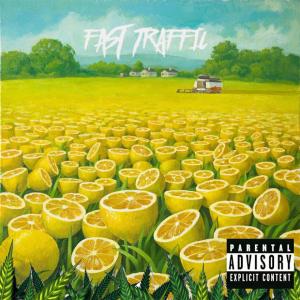 收聽Fast Traffic的Lemonade (Explicit)歌詞歌曲