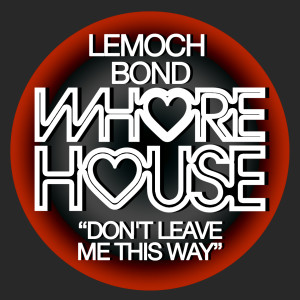 Album Don't Leave Me This Way oleh Lemoch