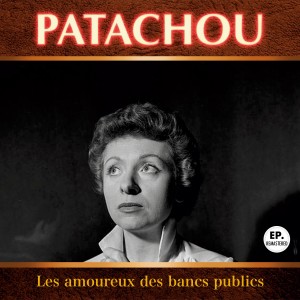 Patachou的專輯Les amoureux des banc publics (Remastered)