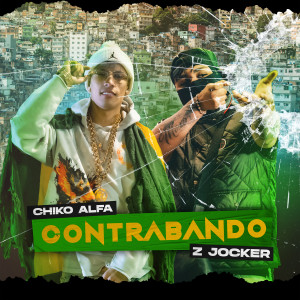 ดาวน์โหลดและฟังเพลง Contrabando พร้อมเนื้อเพลงจาก Chiko Alfa