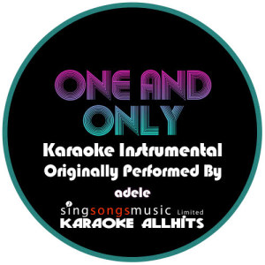 收聽Karaoke All Hits的One And Only (Originally Performed By Adele) {Karaoke Audio Instrumental} (Karaoke Audio Instrumental)歌詞歌曲