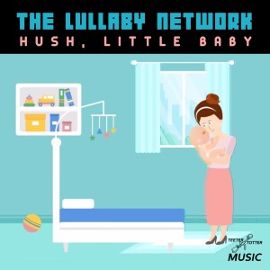 收聽The Lullaby Network的Hush, Little Baby歌詞歌曲