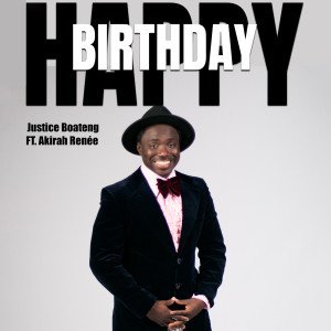 Listen to Happy Birthday song with lyrics from Justice Boateng