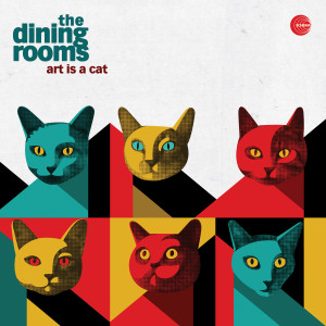 收聽The Dining Rooms的Art Is a Cat歌詞歌曲