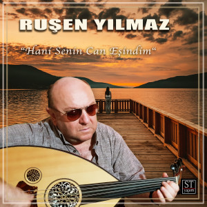 Listen to Hani Senin Can Eşindim song with lyrics from Ruşen Yılmaz
