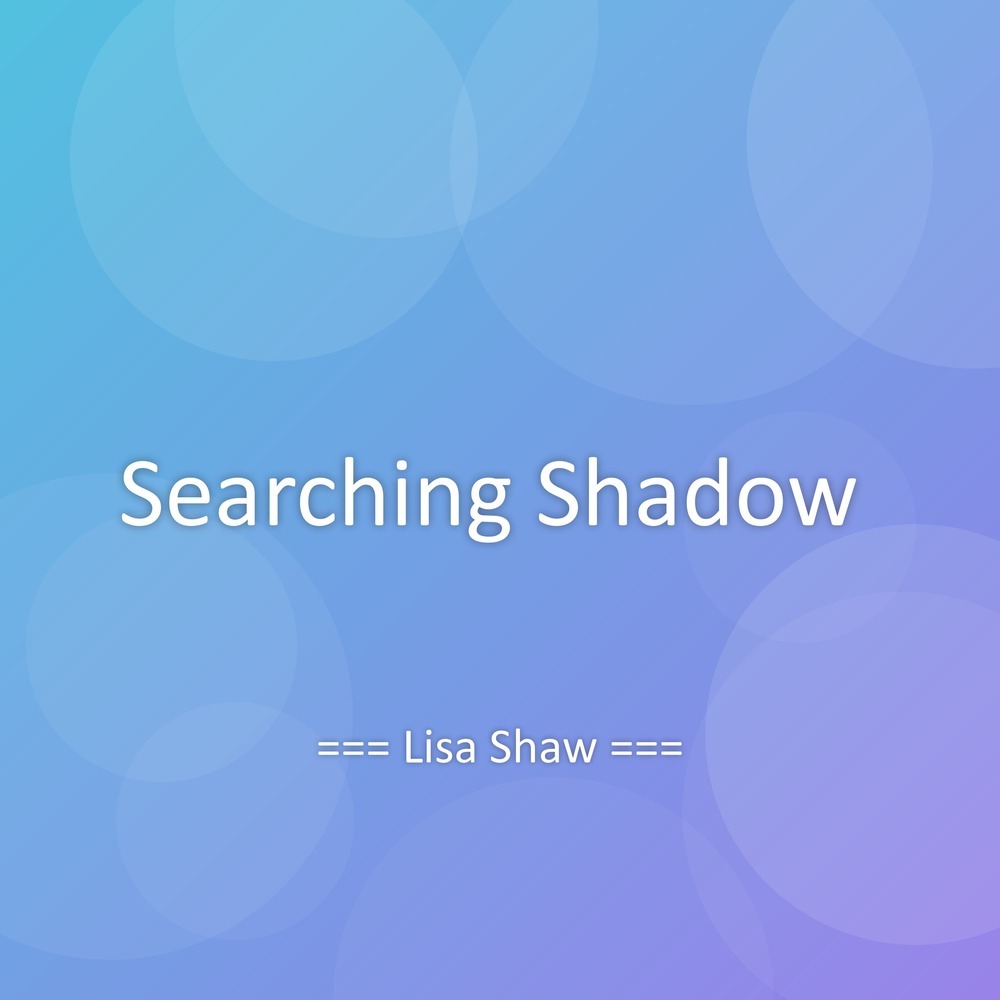 Searching Shadow