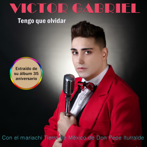 Víctor Gabriel的專輯Tengo que olvidar