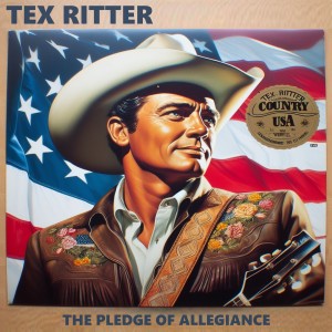 Album The Pledge of Allegiance from Tex Ritter