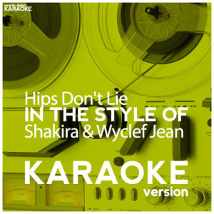 ดาวน์โหลดและฟังเพลง Hips Don't Lie (In the Style of Shakira & Wyclef Jean) [Karaoke Version] (Karaoke Version) พร้อมเนื้อเพลงจาก Ameritz Digital Karaoke