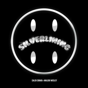 收聽Caleb Coradi的Silver Lining (feat. Walden Wesley) (Explicit)歌詞歌曲