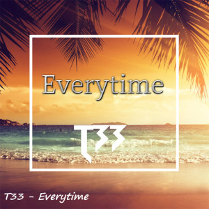 T33的專輯Everytime (2024 Remastered)