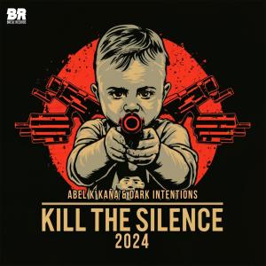 收聽Abel K Kana的Kill The Silence 2024歌詞歌曲