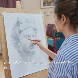 อัลบัม Binaural Peaceful Frequency for Concentration Vol. 1 ศิลปิน Binaural Beats Recordings