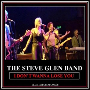 ดาวน์โหลดและฟังเพลง I Don't Wanna Lose You (Live from Harrow Arts 2011) พร้อมเนื้อเพลงจาก The Steve Glen Band