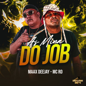 Listen to As Mina do Job (Explicit) song with lyrics from MC RD